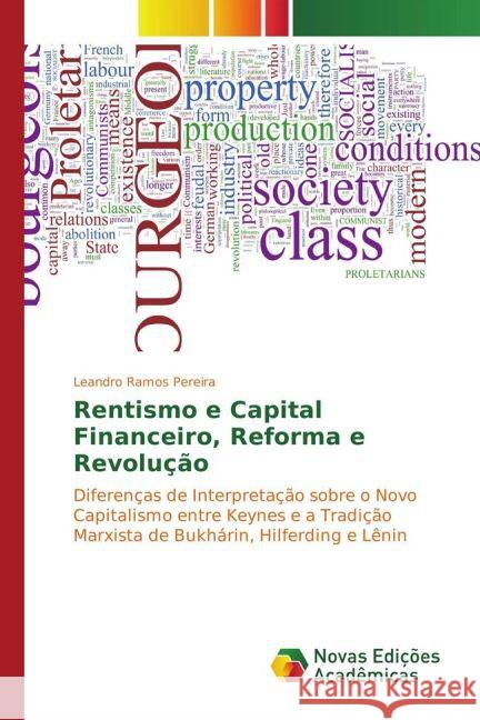 Rentismo e Capital Financeiro, Reforma e Revolução : Diferenças de Interpretação sobre o Novo Capitalismo entre Keynes e a Tradição Marxista de Bukhárin, Hilferding e Lênin