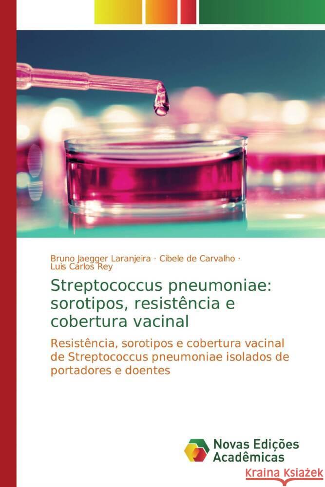 Streptococcus pneumoniae: sorotipos, resistência e cobertura vacinal : Resistência, sorotipos e cobertura vacinal de Streptococcus pneumoniae isolados de portadores e doentes