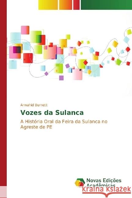 Vozes da Sulanca : A História Oral da Feira da Sulanca no Agreste de PE