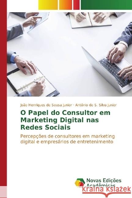 O Papel do Consultor em Marketing Digital nas Redes Sociais : Percepções de consultores em marketing digital e empresários de entretenimento