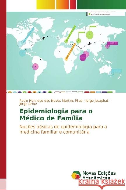 Epidemiologia para o Médico de Família : Noções básicas de epidemiologia para a medicina familiar e comunitária