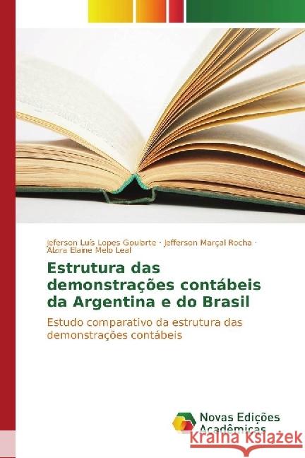 Estrutura das demonstrações contábeis da Argentina e do Brasil : Estudo comparativo da estrutura das demonstrações contábeis