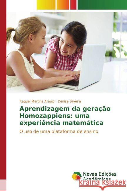 Aprendizagem da geração Homozappiens: uma experiência matemática : O uso de uma plataforma de ensino