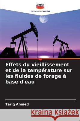 Effets du vieillissement et de la température sur les fluides de forage à base d'eau