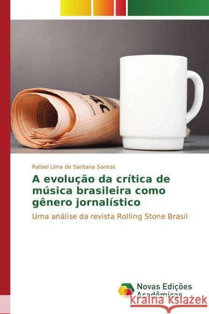 A evolução da crítica de música brasileira como gênero jornalístico : Uma análise da revista Rolling Stone Brasil