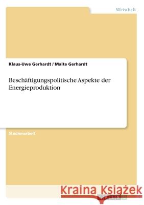 Beschäftigungspolitische Aspekte der Energieproduktion