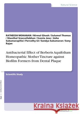 Antibacterial Effect of Berberis Aquifolium Homeopathic Mother Tincture against Biofilm Formers from Dental Plaque