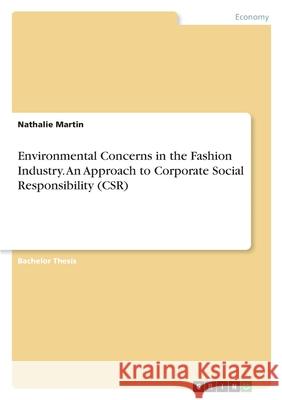Environmental Concerns in the Fashion Industry. An Approach to Corporate Social Responsibility (CSR)