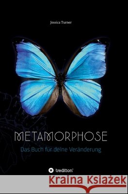 Metamorphose: Das Buch für deine Veränderung