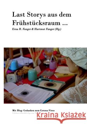 Last Storys aus dem Frühstücksraum: Inklusive Blog: Gedanken zum Corona-Virus