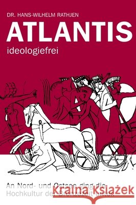 Atlantis ideologiefrei: An Nord- und Ostsee ging die Hochkultur der Bronzezeit unter.