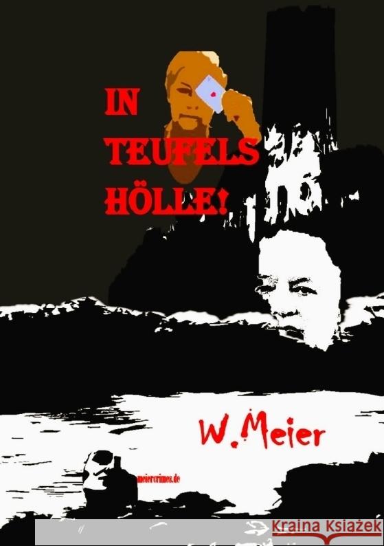 In Teufels H?lle! Gegenwartskrimi in Zeiten von Corona.: Ein Heiligbr?ck-Krimi