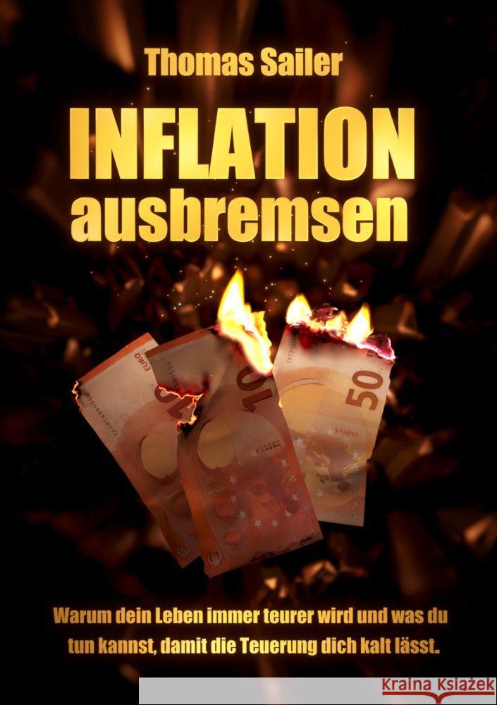 Inflation ausbremsen: Warum dein Leben immer teurer wird und was du tun kannst, damit die Teuerung dich kalt l?sst.