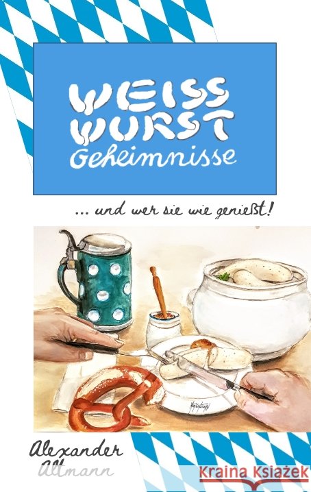 Weisswurst Geheimnisse