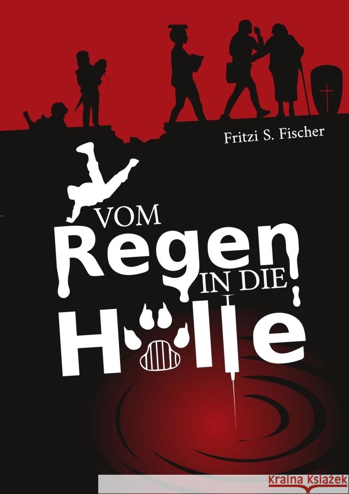 Vom Regen in die Hölle