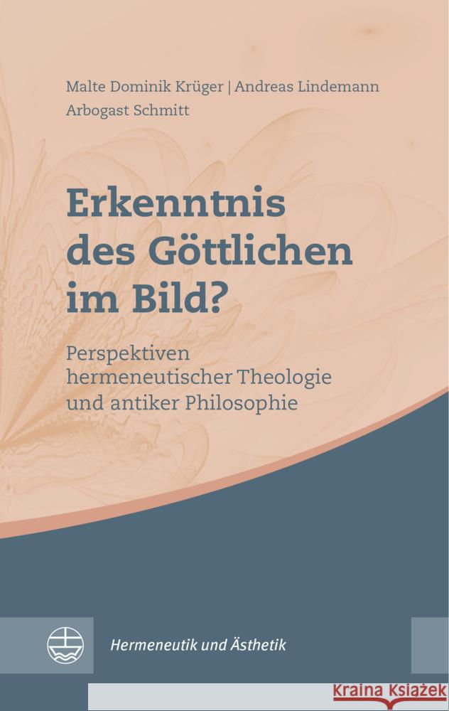 Erkenntnis Des Gottlichen Im Bild?: Perspektiven Hermeneutischer Theologie Und Antiker Philosophie