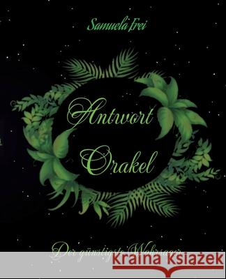 Antwort Orakel: Der g?nstigste Wahrsager, SpassBuch, dieses Buch antwortet auf Deine Fragen (Zwinker)