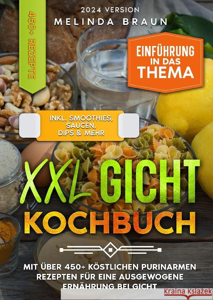 XXL Gicht Kochbuch: Mit ?ber 450+ k?stlichen purinarmen Rezepten f?r eine ausgewogene Ern?hrung bei Gicht