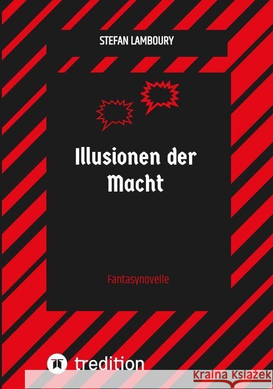 Illusionen der Macht: Fantasynovelle