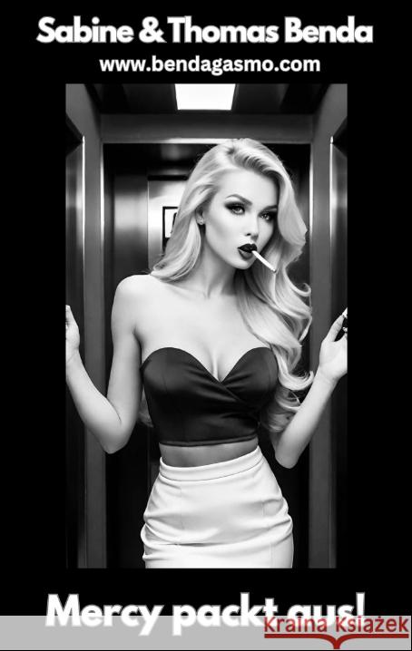 Mercy packt aus!: Eine schwarzhumorige Strich-Geschichte f?r Erwachsene