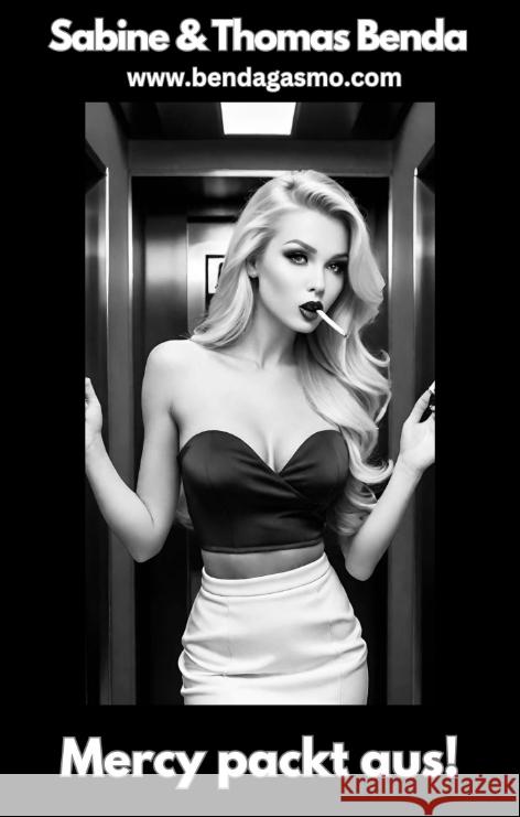 Mercy packt aus!: Eine schwarzhumorige Strich-Geschichte f?r Erwachsene