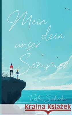 Mein dein unser Sommer