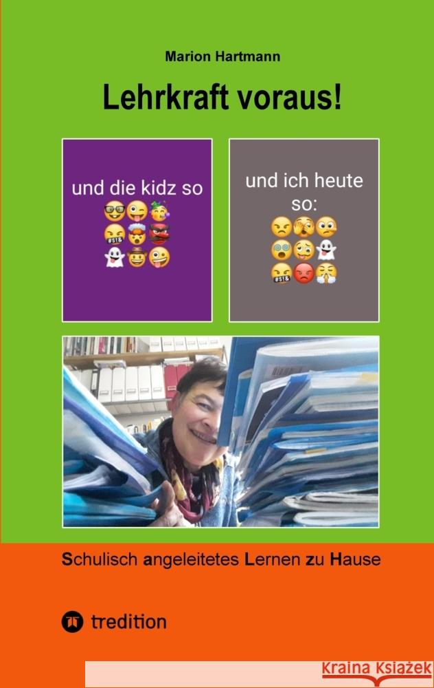 Lehrkraft voraus!: Aus dem Leben einer Grundschullehrerin