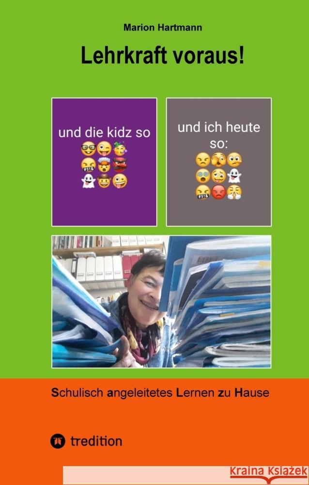 Lehrkraft voraus!: Aus dem Leben einer Grundschullehrerin