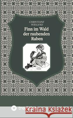 Finn im Wald der raubenden Raben