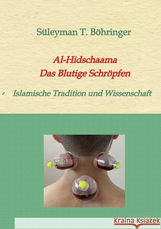 Al-Hidschaama  Das Blutige Schröpfen