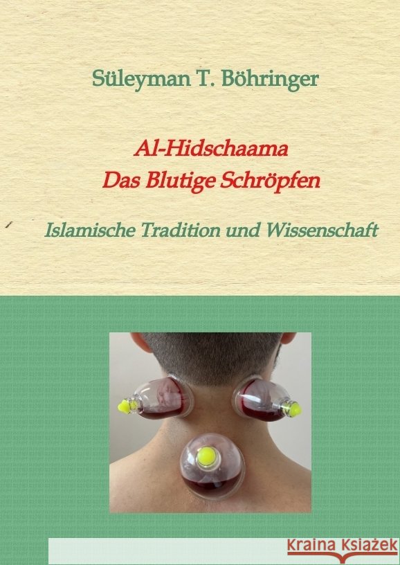 Al-Hidschaama  Das Blutige Schröpfen