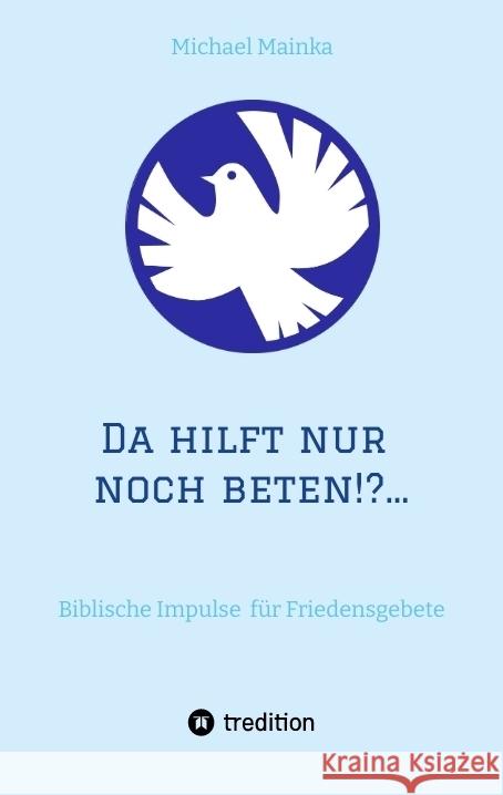 Da hilft nur noch beten!?...