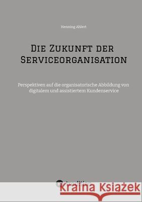 Die Zukunft der Serviceorganisation