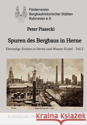 Spuren des Bergbaus in Herne