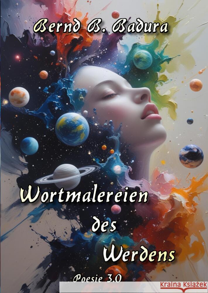 Wortmalereien des  Werdens