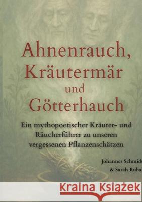 Ahnenrauch, Kräutermär und Götterhauch