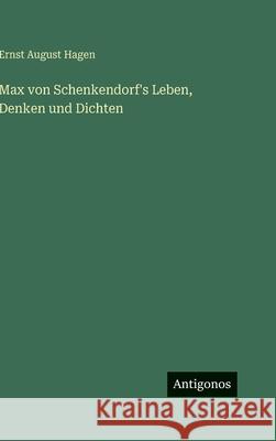 Max von Schenkendorf's Leben, Denken und Dichten