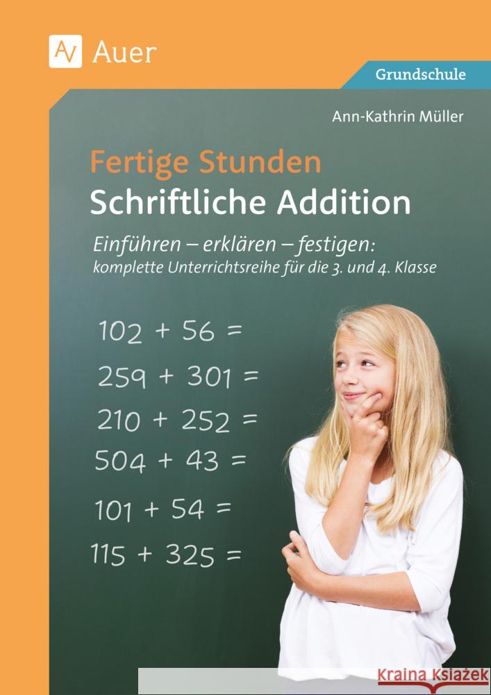 Fertige Stunden - Schriftliche Addition