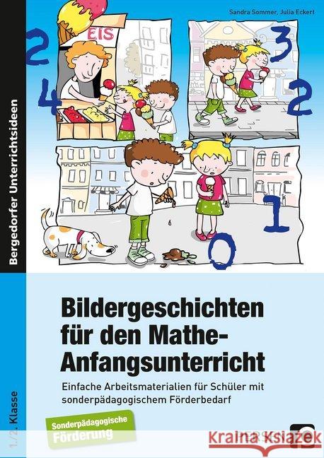 Bildergeschichten für den Mathe-Anfangsunterricht : Einfache Arbeitsmaterialien für Schüler mit sonderpädagogischem Förderbedarf  (1. und 2. Klasse)