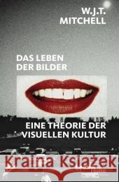 Das Leben der Bilder : Theorie der visuellen Kultur