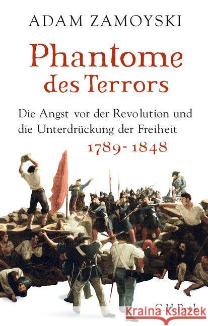 Phantome des Terrors : Die Angst vor der Revolution und die Unterdrückung der Freiheit 1789-1848