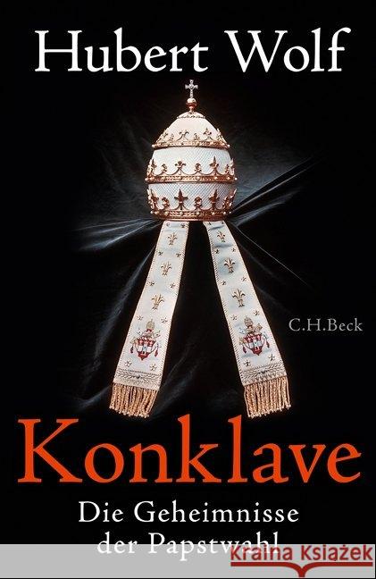 Konklave : Die Geheimnisse der Papstwahl