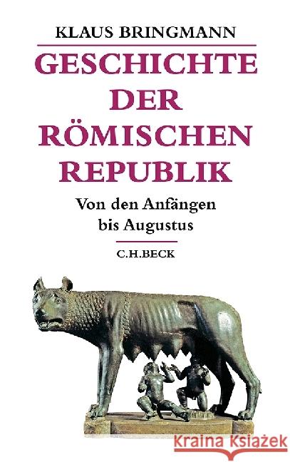 Geschichte der römischen Republik : Von den Anfängen bis Augustus