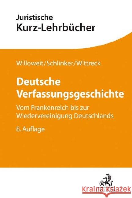 Deutsche Verfassungsgeschichte : Vom Frankenreich bis zur Wiedervereinigung Deutschlands