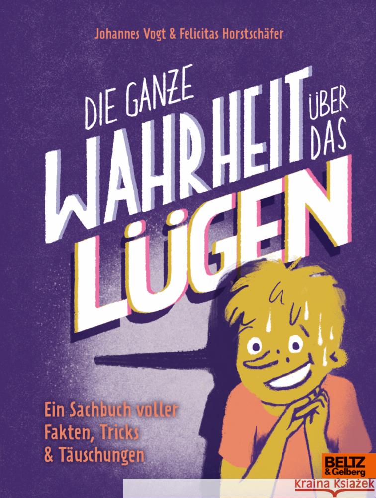Die ganze Wahrheit über das Lügen