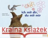 ich mit dir, du mit mir