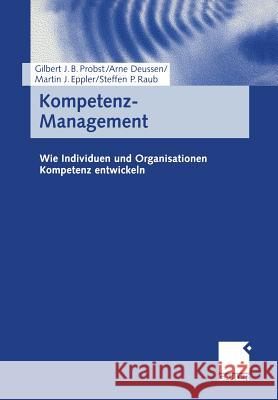 Kompetenz-Management: Wie Individuen Und Organisationen Kompetenz Entwickeln