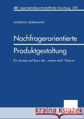 Nachfragerorientierte Produktgestaltung: Ein Ansatz Auf Basis Der 