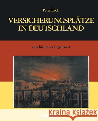 Versicherungsplätze in Deutschland: Geschichte ALS Gegenwart