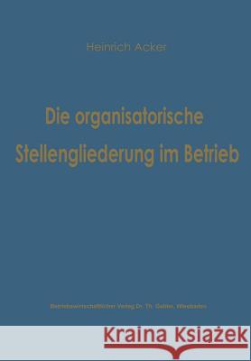 Die Organisatorische Stellengliederung Im Betrieb